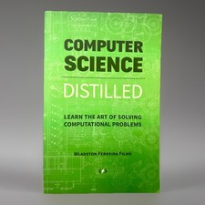 Computer Science Distilled : Learn the Art of...