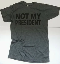 Not My President Super Soft T-Shirt Tee 65% Poly Rich 35% Cotton Biden Trump