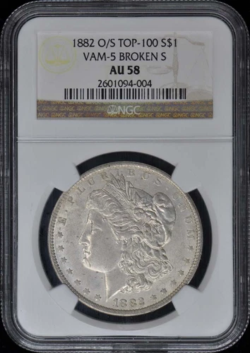 1882-O O Over S TOP-100 Morgan Dollar VAM-5 BROKEN S S$1 NGC AU58