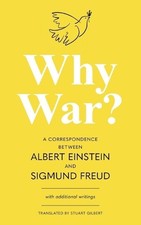 Albert Einstein Why War? A Correspondence Between Albert Einstein an (Paperback)