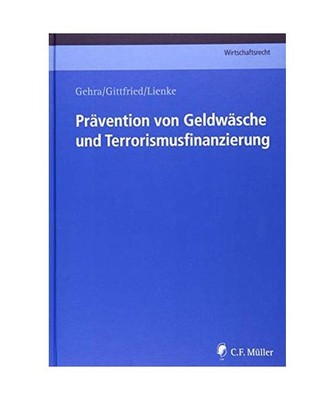 Prävention von Geldwäsche und Terrorismusfinanzierung: Praktische Umsetzung de