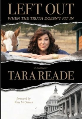 Left Out: When the Truth Doesn't Fit In by Tara Reade: New