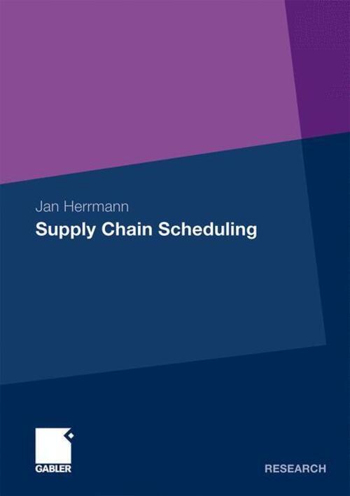 Thumbnail - Jan Herrmann | Supply Chain Scheduling | Taschenbuch | Deutsch (2010)