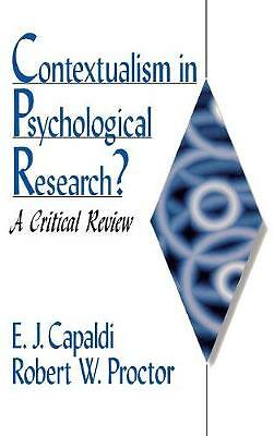 Contextualism in Psychological Research?: A Critical Review by Capaldi, E. J., 