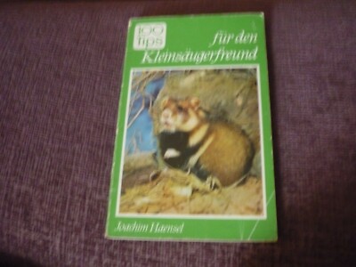 100 Tips für den Kleinsäugerfreund - von Joachim Haensel