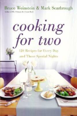 Cooking for Two: 120 Recipes for Every Day and Those Special Nights - VERY GOOD