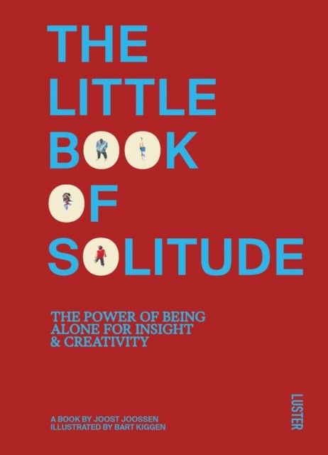 The Little Book of Solitude by Joost Joossen (Paperback Book)