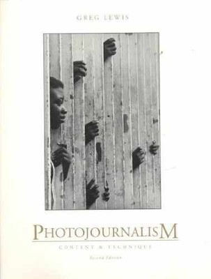 Photojournalism: Content and Technique - Paperback, by Lewis Greg - Acceptable n