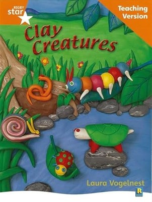Rigby Star Non-fiction Guided Reading Orange Level: Clay Creatur