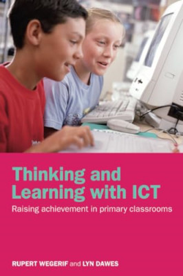 Thinking and Learning with ICT: Raising Achievement in  - Paperback NEW Dawes, L