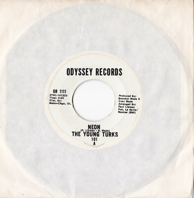 The Young Turks -Neon / Looky, Looky What I Got- 7'' 45 Odyssey Records 