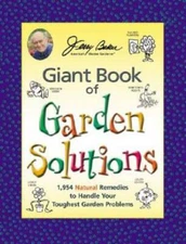 Jerry Baker's Giant Book of Garden Solutions: 1,954 Natural Remedies - VERY GOOD
