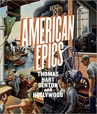 American Epics : Thomas Hart Benton and Hollywood Paperback Thoma