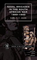 Surg T. T Jeans | Naval Brigades In The South African War 1899-1900 | Buch