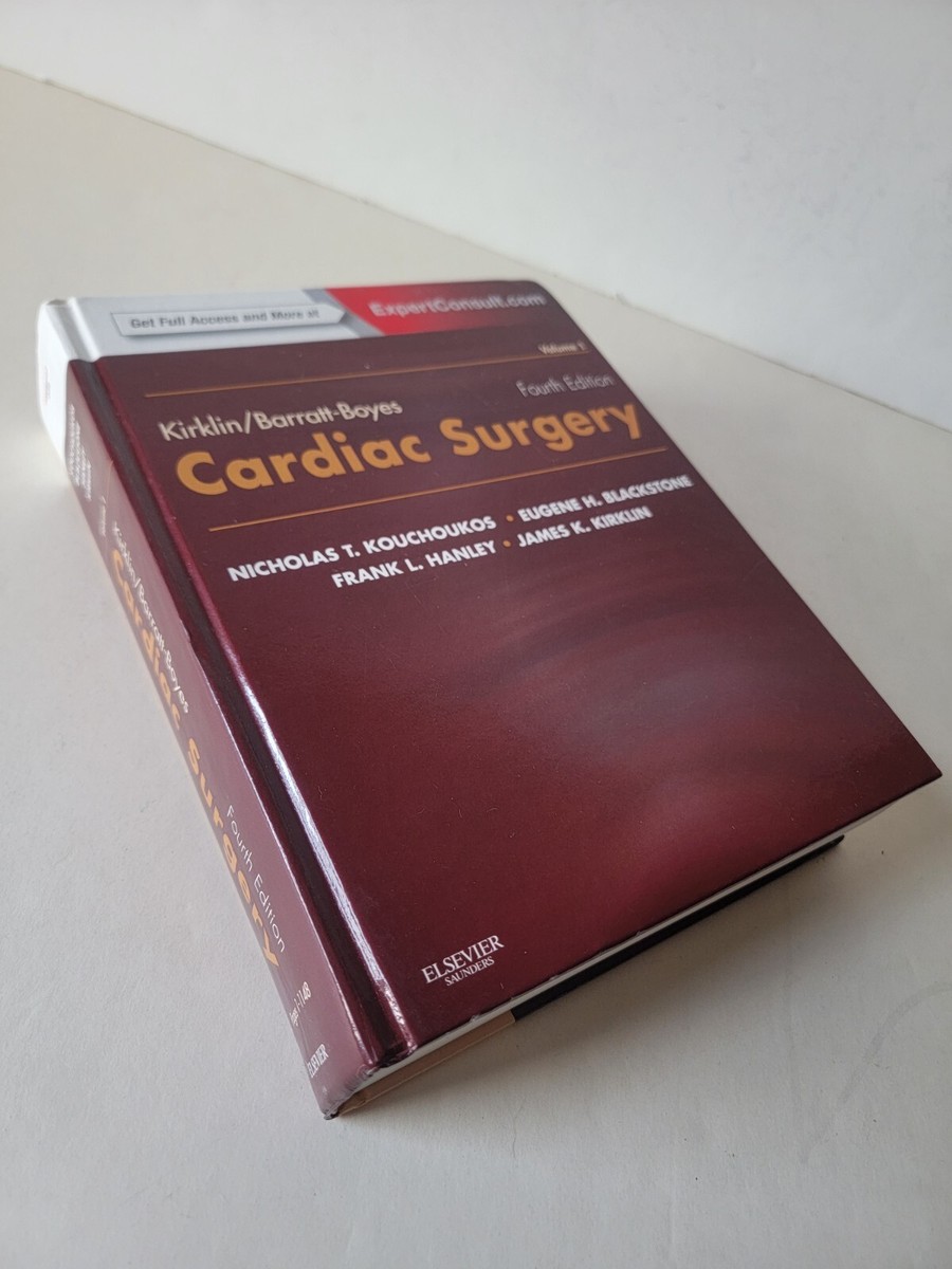 Kirklin/Barratt-Boyes Cardiac Surgery: Expert Consult Kirklin/Barratt-Boyes Cardiac Surgery: Expert Consult
