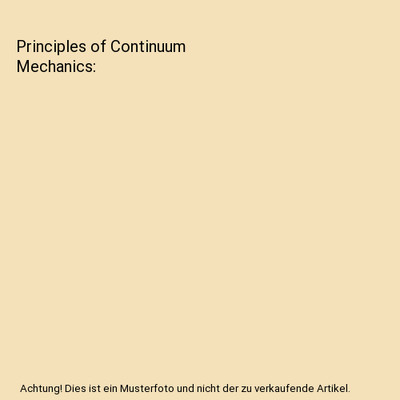 Principles of Continuum Mechanics, Narasimhan, Mysore N. L.