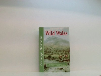 Wild Wales Borrow, George: