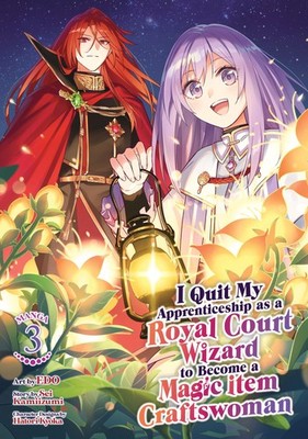 I Quit My Apprenticeship as a Royal Court Wizard to Become a Magic Item Craftswo