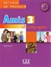 Amis ET Compagnie: Livre De L'Eleve 3 by Samson, Colette [Paperback]