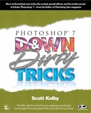 Photoshop 7 down and Dirty Tricks Paperback Scott Kelby