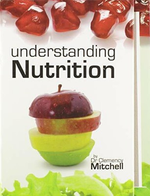 Understanding Nutrition by Mitchell, Clemency 1904685552 FREE Shipping