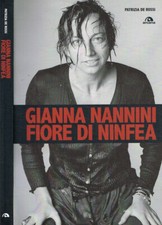 Gianna Nannini. Fiore di ninfea. . Patrizia De Rossi. 2012. IED.
