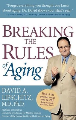 David A. Lipschitz Breaking the Rules of Aging (Gebundene Ausgabe)