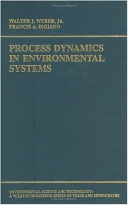 Process Dynamics in Environmental Systems by Walter J. Weber,... - 9780471017110