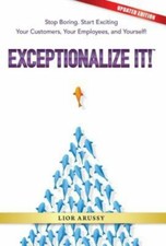 Exceptionalize It! 9780982664841 by Arussy, Lior
