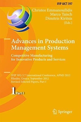 Fortschritte in Produktionsmanagementsystemen. Wettbewerbsfähige Fertigung für Innovat