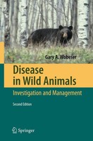 Disease In Wild Animals Gary A. Wobeser