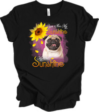 Sunflower Pug T-Shirt You Are My Sunshine Dog Lover Gift Cute Fawn Pug Mom Tee