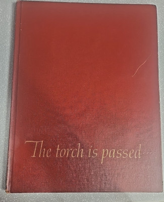 The Torch Is Passed The Assassination & Funeral of John F. Kennedy 1963 Book