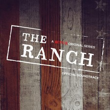 Various Artists The Ranch: A Netflix Original Series (CD) Album (UK IMPORT)