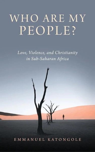 Who Are My People? | Love, Violence, And Christianity In Sub-Saharan Africa-image
