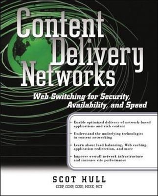 Content Delivery Networks: Web Switching for Security, Availability, and Speed: