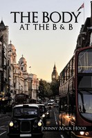 Johnny Mack Hood | The Body At The B & B | Taschenbuch | Englisch (2009)