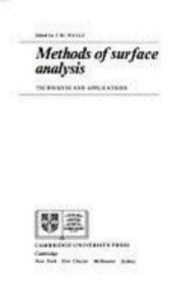 Methods of Surface Analysis: Techniques and Applications,J. M. ,