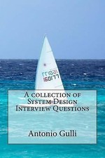 A collection of System Design Interview Questions by Gulli, Antonio