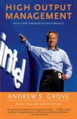 High Output Management by Andrew S. Grove (0679762884) Paperback 