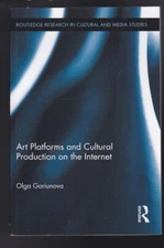 Art Platforms & Cultural Production on the Internet (Routledge Research