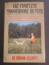 The Complete Smoothbore Hunter By Brook Elliott 1987 HCDJ