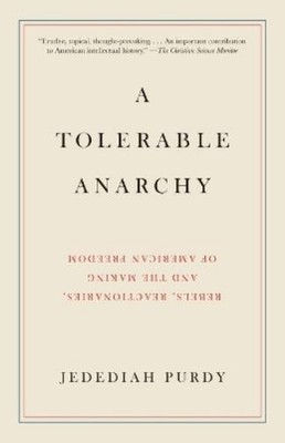 Jedediah Purdy A Tolerable Anarchy (Taschenbuch)