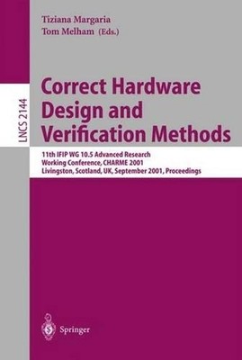 Correct Hardware Design and Verification Methods: 11th IFIP WG 10.5 Advanced Res