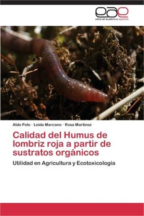 Calidad del Humus de lombriz roja a partir de sustratos org�nicos (Paperback or