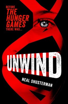 Unwind by Neal Shusterman (Paperback Book)