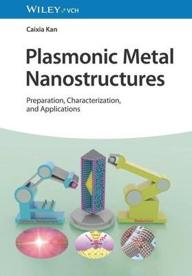 Plasmonic Metal Nanostructures Caixia Kan