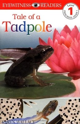 DK Readers: Tale of a Tadpole (Level 1: Beginning to Read)
