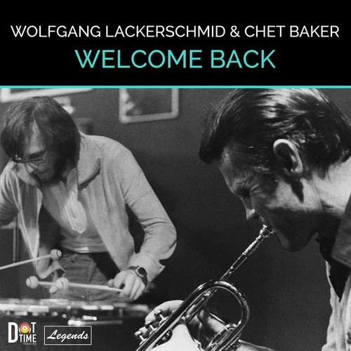 Wolfgang Lackerschmid and Chet Baker Welcome Back LP Vinyl DT8571 NEW