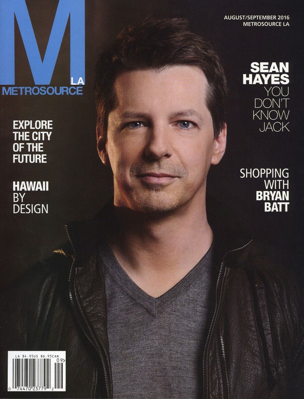 M LA METROSOURCE MAGAZINE SEAN HAYES COVER AUG / SEPT 2016